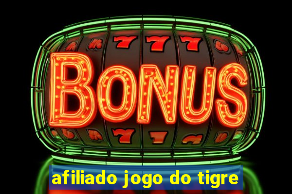 afiliado jogo do tigre